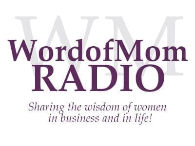 Word of Mom Radio Podcast