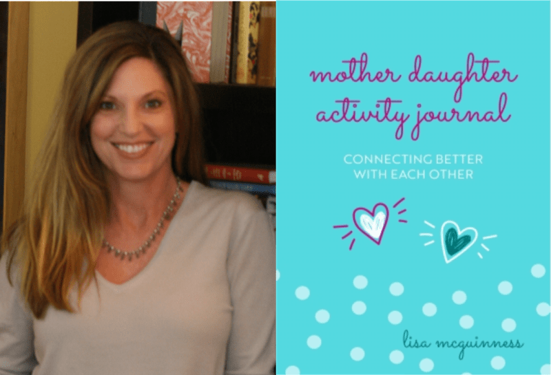 Lisa McGuinness: Author of the Mother Daughter Activity Journal