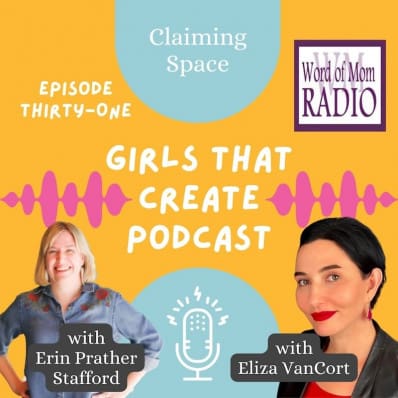 Eliza VanCort on the Girls That Create podcast